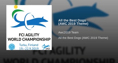 All The Best Dogs - Agility World Championships 2019 Theme